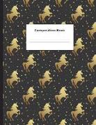 Composition Book: Golden Unicorns College Ruled Notebook for Taking Notes Journaling School or Work for Girls