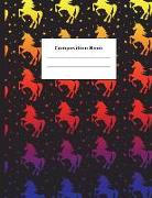 Composition Book: Rainbow Unicorns College Ruled Notebook for Taking Notes Journaling School or Work for Girls