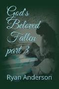 God's Beloved Fallen Part 3