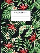 Composition Book: Tropical Flowers Pattern College Ruled Notebook for Taking Notes Journaling School or Work for Girls