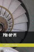 Pie or Pi