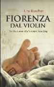 Fiorenza Dal Violin: The Fated Story of a Venetian Foundling