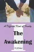 The Awakening: A Different Kind of Family