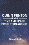 Quinn Fenton and the Time and Space Protection Agency