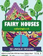 Fairy Houses Coloring Book: 30 Coloring Pages of Fairies House Designs in Coloring Book for Adults (Vol 1)