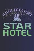 Five Billion Star Hotel: Notebook Journal Diary 110 Lined Page