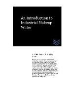 An Introduction to Industrial Makeup Water