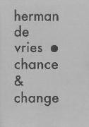 Herman de Vries : chance & change