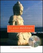 Io amo meditare. Guida pratica alla pace interiore