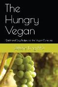 The Hungry Vegan: Quick and Easy Recipes for the Vegan Conscious