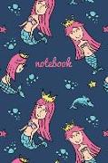 Notebook: Mermaid Lined Notebook Journal 120 Pages Fantasy