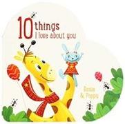 10 Things I Love About You Rosie and Poppy