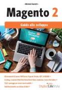 Magento 2. Guida allo sviluppo