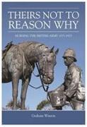 Theirs Not to Reason Why: Horsing the British Army 1875-1925