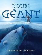 L'Ours Geant: Un Conte Inuit
