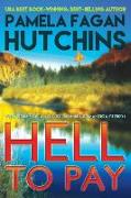 Hell to Pay (What Doesn't Kill You, #7): An Emily Romantic Mystery