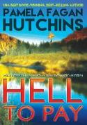 Hell to Pay (What Doesn't Kill You, #7): An Emily Romantic Mystery