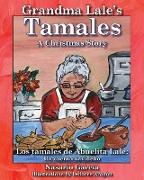 Grandma Lale's Tamales: A Christmas Story = Los Tamales de Abuelita Lale: Un Cuento Navideano
