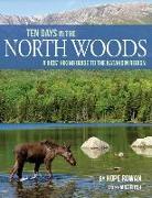 Ten Days in the North Woods: A Kids' Hiking Guide to the Katahdin Region