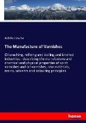 The Manufacture of Varnishes