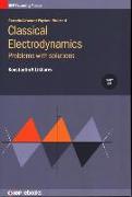 Essential Advanced Physics: Problems and Solutions in Classical Electrodynamics