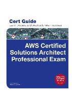 Aws Certified Solutions Architect Professional Exam Cert Guide