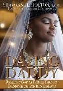 Dating Daddy: Realizing God as Father Through Daddy Issues and Bad Romance