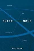 Entre Nous: Between the World Cup and Me