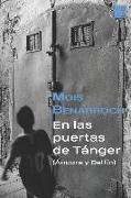 En Las Puertas de Tánger (Áncora Y Delfín): La Epopeya de Los Judíos Sefardíes de Marruecos En El Siglo XX