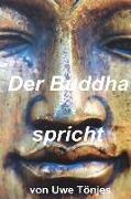 Der Buddha Spricht: Seine Lehren Im Gedicht