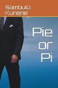 Pie or Pi