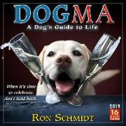 2019 Dogma: A Dog's Guide to Life 16-Month Wall Calendar: By Sellers Publishing