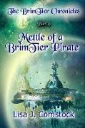 Mettle of a Brimtier Pirate