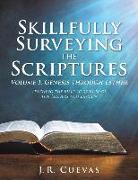 Skillfully Surveying the Scriptures Volume 1: Genesis Through Esther