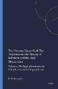 Two Nations Under God: The Deuteronomistic History of Solomon and the Dual Monarchies: Volume 2: The Reign of Jeroboam, the Fall of Israel, and the Re