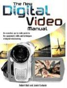 The New Digital Video Manual