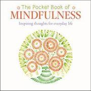 THE POCKET BOOK OF MINDFULNESS