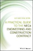 A Practical Guide to the NEC4 Engineering and Construction Contract