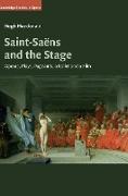 Saint-Saëns and the Stage