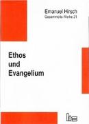 Emanuel Hirsch - Gesammelte Werke / Ethos und Evangelium