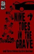 Nine Toes in the Grave