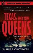 Texas, Hold Your Queens