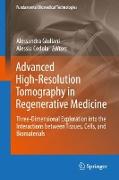 Advanced High-Resolution Tomography in Regenerative Medicine