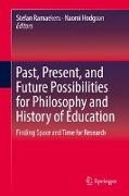 Past, Present, and Future Possibilities for Philosophy and History of Education