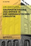 Grammatiktheorie und Empirie in der germanistischen Linguistik