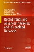 Recent Trends and Advances in Wireless and IoT-enabled Networks