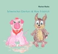 Schweinchen Eberhart und Hase Friedrich