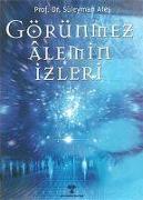 Görünmez Alemin Izleri