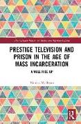 Prestige Television and Prison in the Age of Mass Incarceration