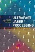 Ultrafast Laser Processing